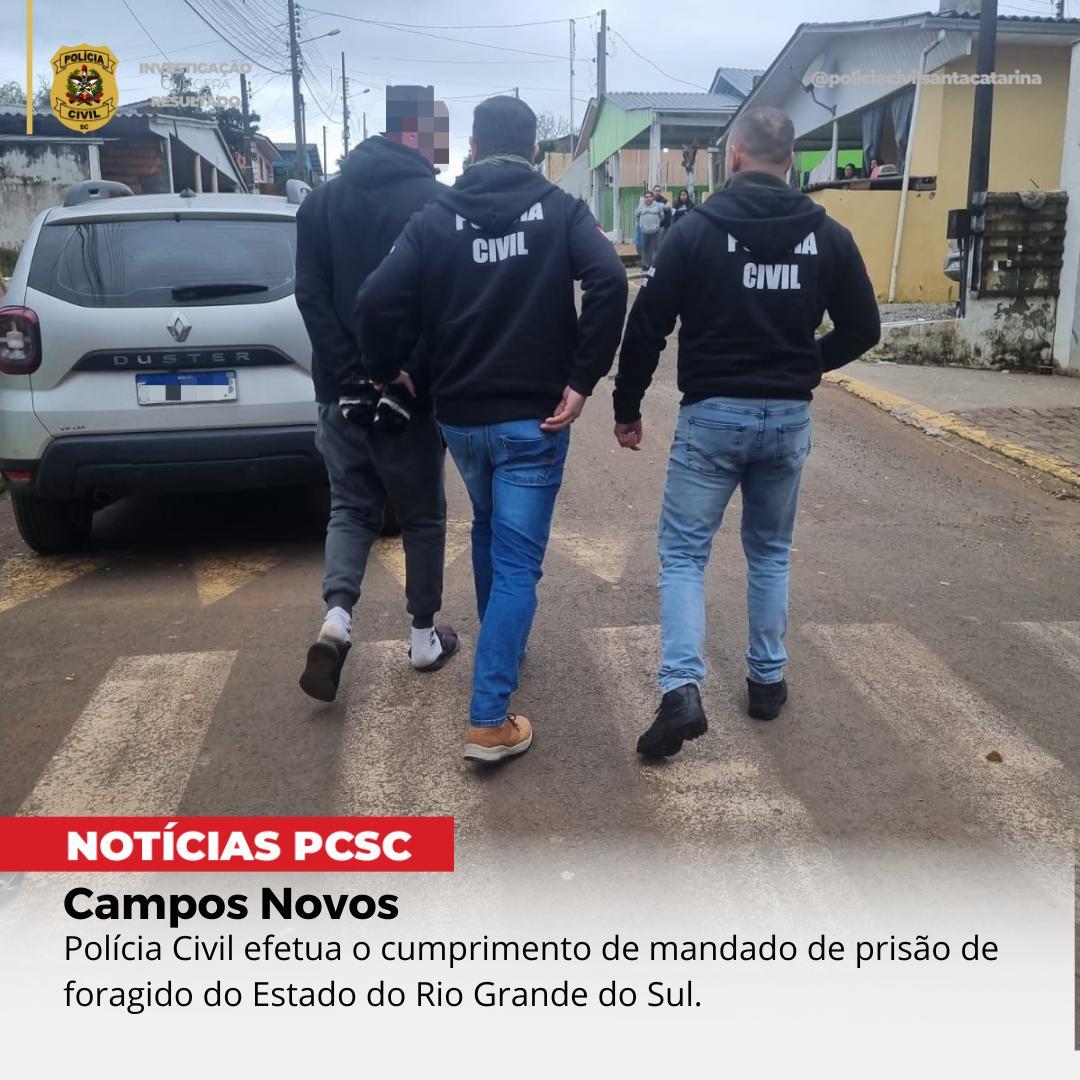 Polícia Civil efetua o cumprimento de mandado de prisão de foragido do Estado do Rio Grande do sul